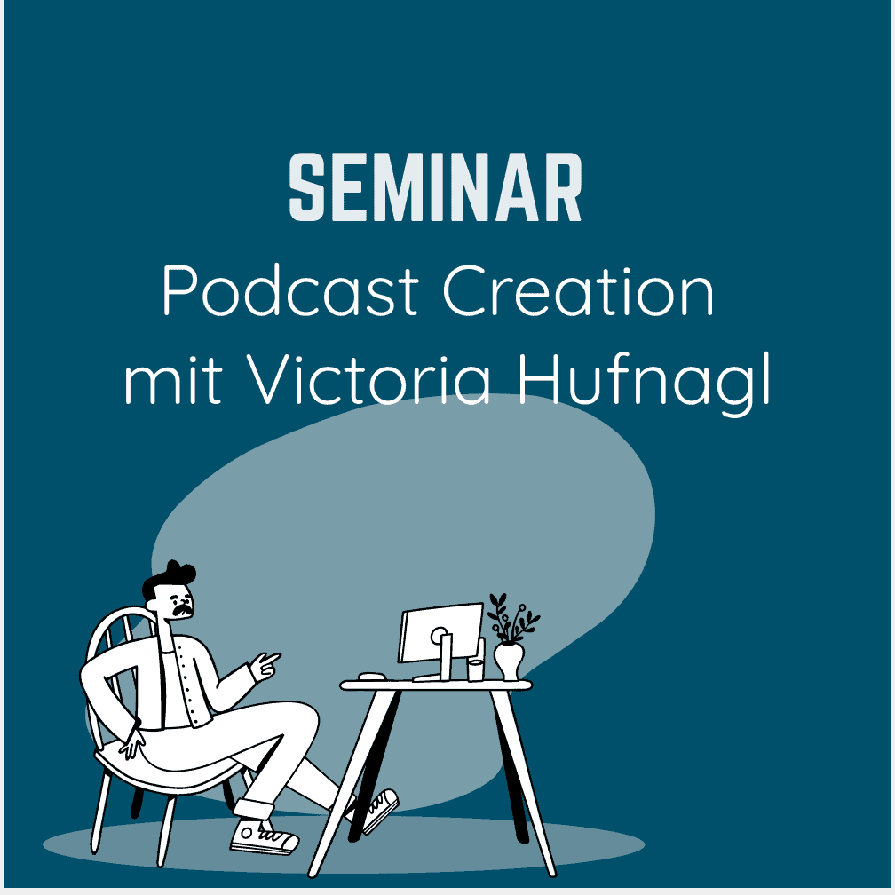 Podcast Creation Seminar Mit Victoria Hufnagl